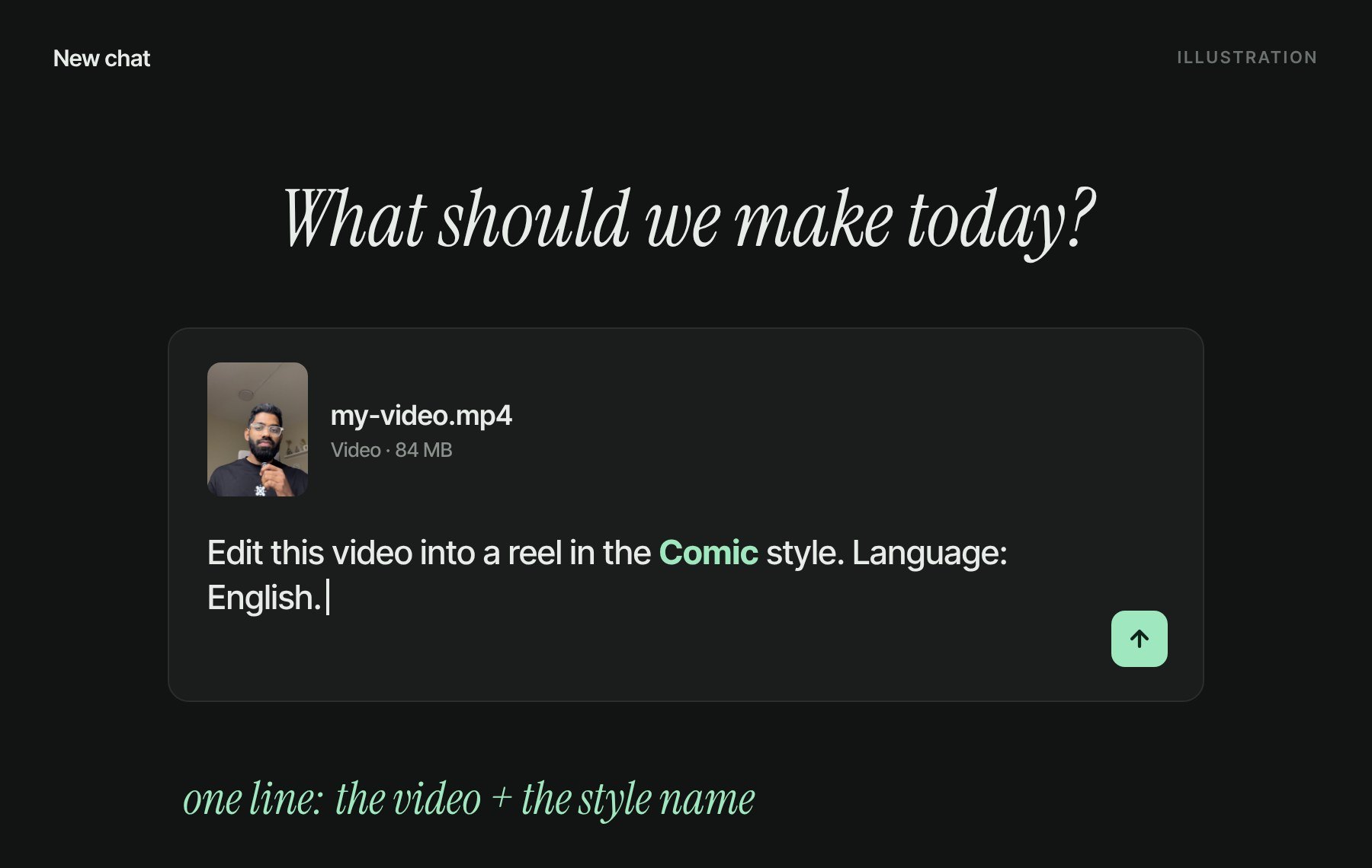 Send your video and name a style